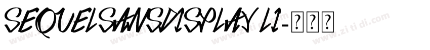 SequelSansDisplay Li字体转换